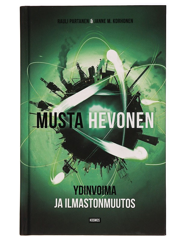 Musta hevonen : ydinvoima ja ilmastonmuutos - Rauli Partanen - Tietokirjat ja oppaat - 10105282381 - 0