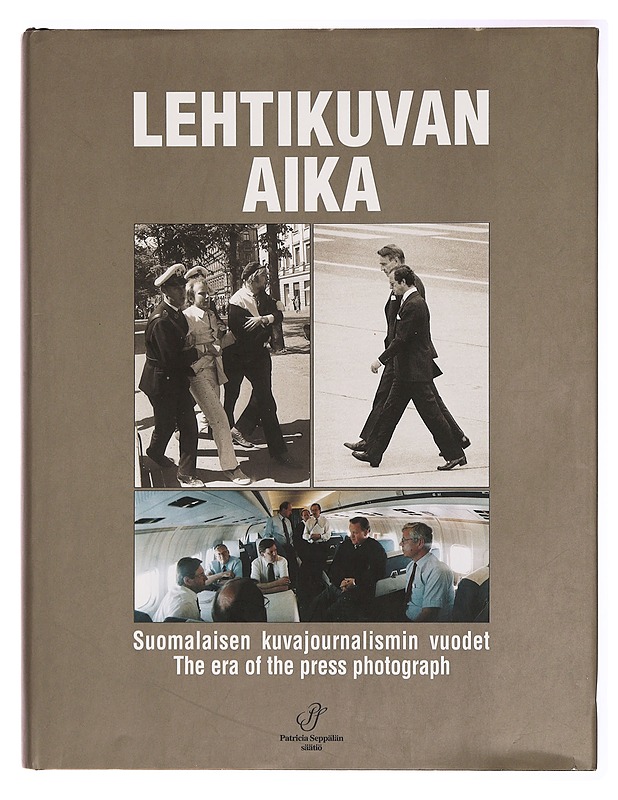 Lehtikuvan aika : suomalaisen kuvajournalismin vuodet = The era of the press photograph - Tietokirjat - 10105282479 - 0