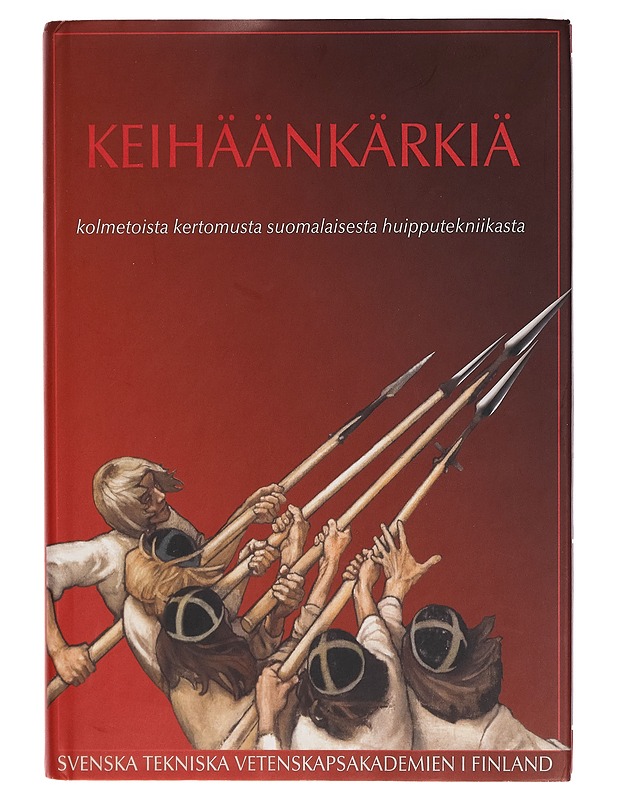 Keihäänkärkiä : kolmetoista kertomusta suomalaisesta huipputekniikasta - Kurt Nordman - Tietokirjat ja oppaat - 10105282892 - 0