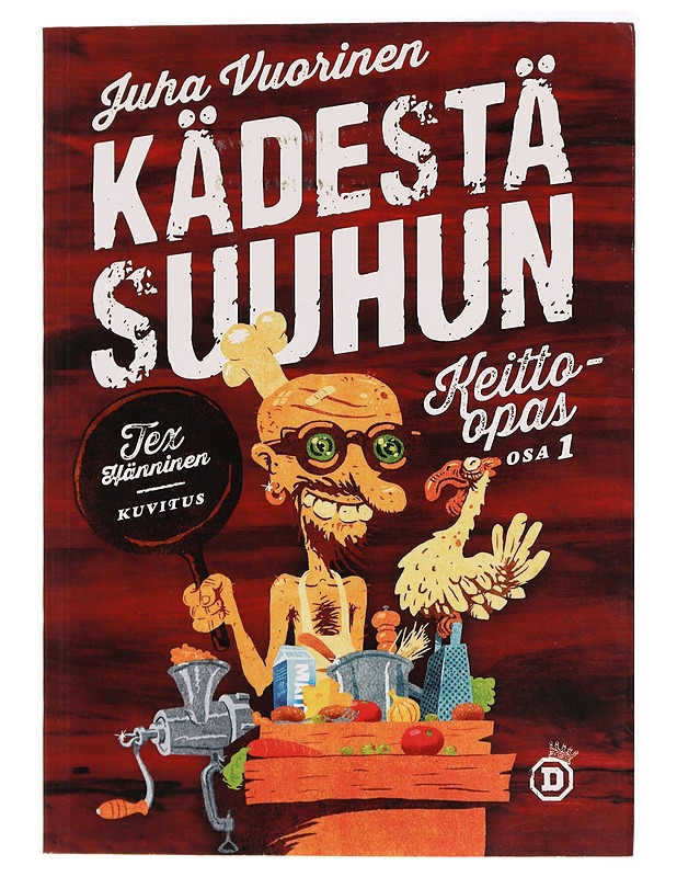 Kädestä suuhun : keitto-opas. osa 1 - Juha Vuorinen - Harrastekirjat - 10105283063 - 0
