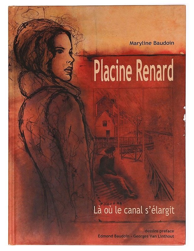 Placine Renard ; là où le canal s'élargit - Maryline Baudoin - Romaanit ja novellit - 10105283221 - 0