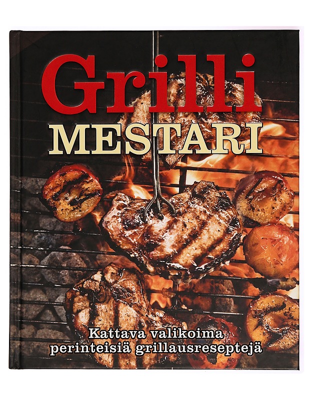 Grillimestari : suuri grillauskirja - Fred Thompson - Harrastekirjat - 10105283431 - 0