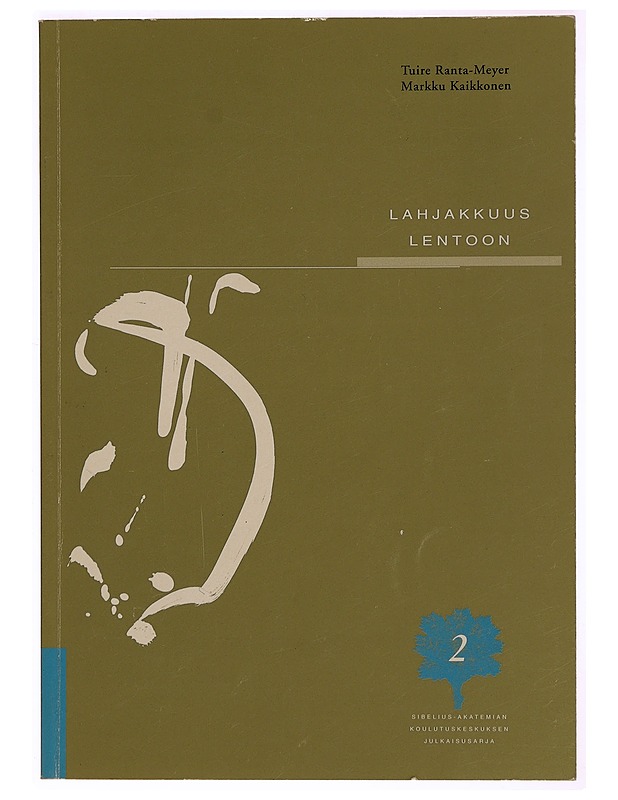 Lahjakkuus lentoon - Tuire Ranta-Meyer - Musiikki- ja elokuvakirjat - 10105283485 - 0