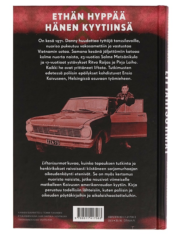 Liftarisurmat : sarjamurhaaja Ensio Koivusen rikokset ja tuomio - Miika Viljakainen - Tietokirjat - 10105283562 - 1