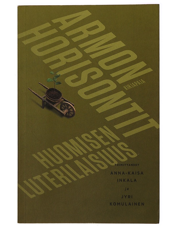 Armon horisontit : huomisen luterilaisuus - Anna-Kaisa Inkala - Tietokirjat ja oppaat - 10105283592 - 0