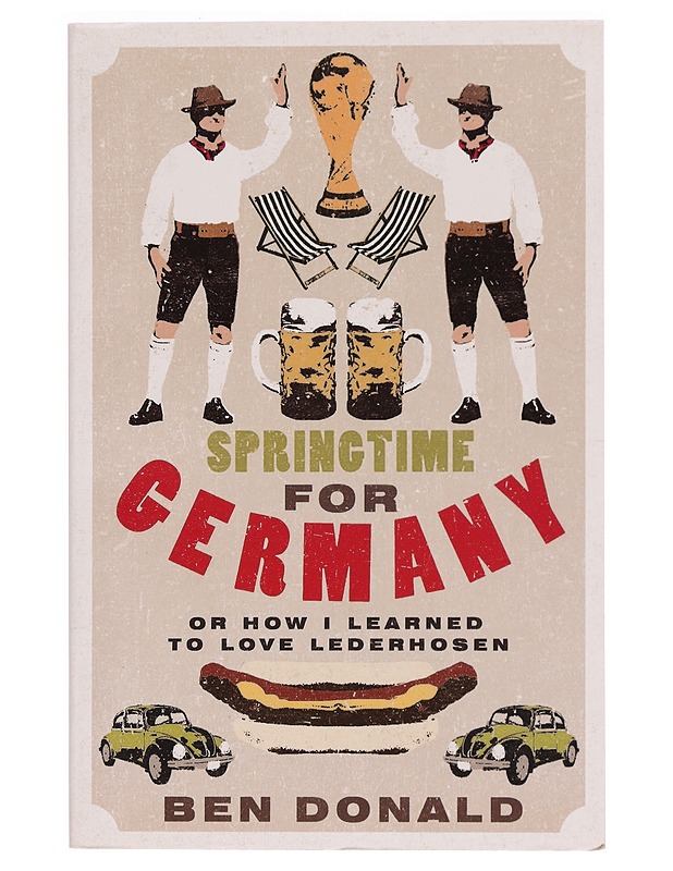 Springtime for Germany - Ben Donald - Elämäkerrat ja muistelmat - 10105283591 - 0