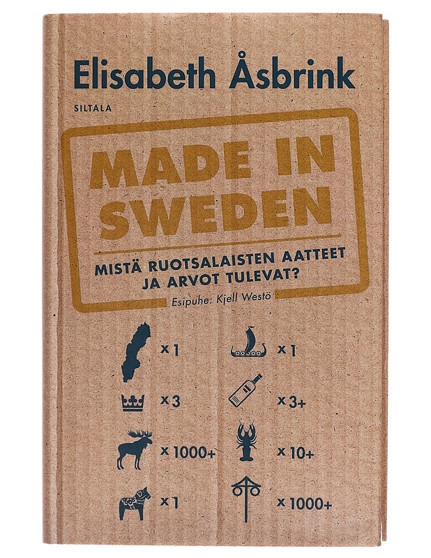 Made in Sweden : mistä ruotsalaisten arvot ja aatteet tulevat? - Elisabeth Åsbrink - Tietokirjat - 10105283630 - 0