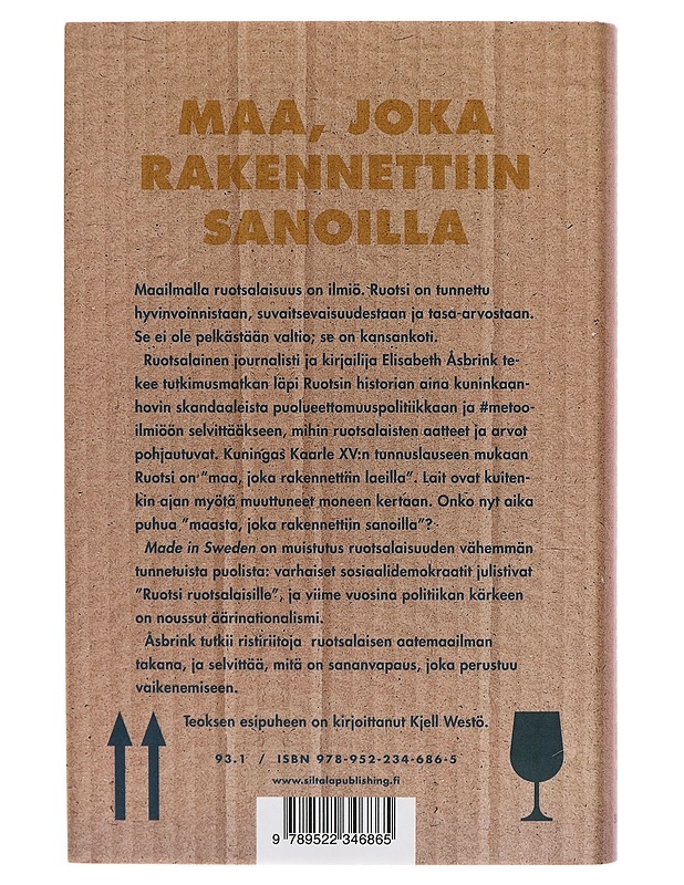 Made in Sweden : mistä ruotsalaisten arvot ja aatteet tulevat? - Elisabeth Åsbrink - Tietokirjat - 10105283630 - 1