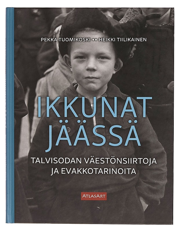 Ikkunat jäässä : talvisodan väestönsiirtoja ja evakkotarinoita - Pekka Tuomikoski - Tietokirjat - 10105283749 - 0