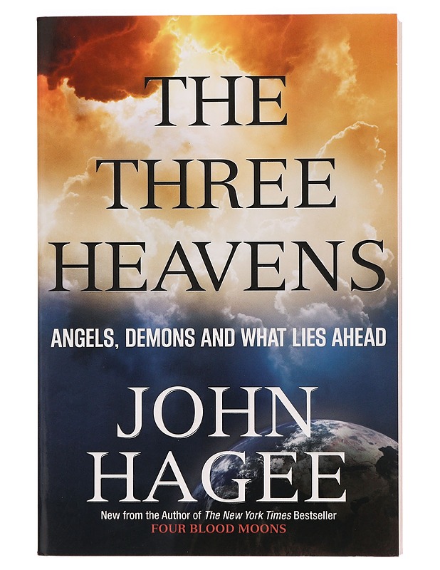 The Three Heavens: Angels, Demons and What Lies Ahead - John Hagee - Tietokirjat ja oppaat - 10105284326 - 0