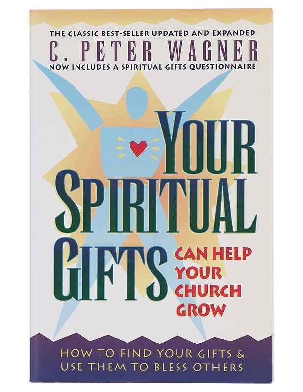 Your Spiritual Gifts Can Help Your Church Grow - C. Peter Wagner - Historiakirjat - 10105284407 - 0
