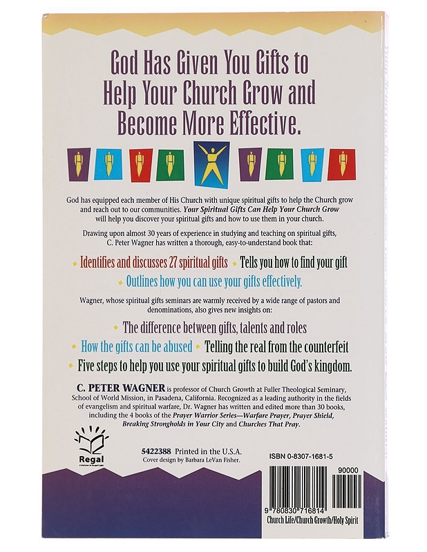 Your Spiritual Gifts Can Help Your Church Grow - C. Peter Wagner - Historiakirjat - 10105284407 - 1