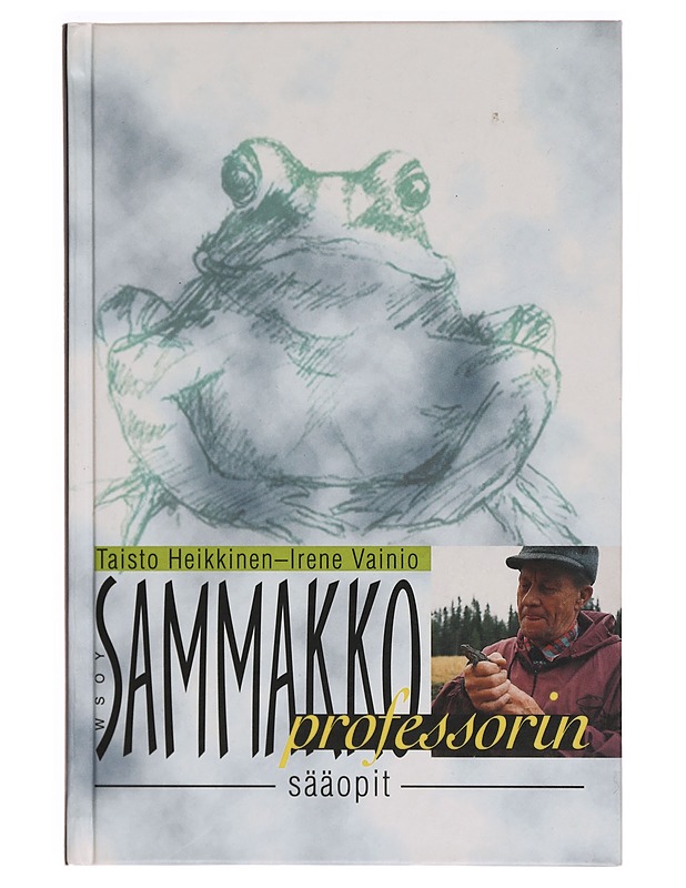 Sammakkoprofessorin sääopit - Taisto Heikkinen - Tietokirjat ja oppaat - 10105284527 - 0