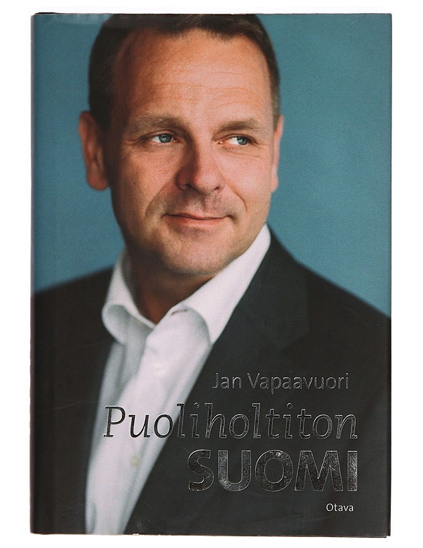 Puoliholtiton Suomi - Jan Vapaavuori - Tietokirjat ja oppaat - 10105284569 - 0