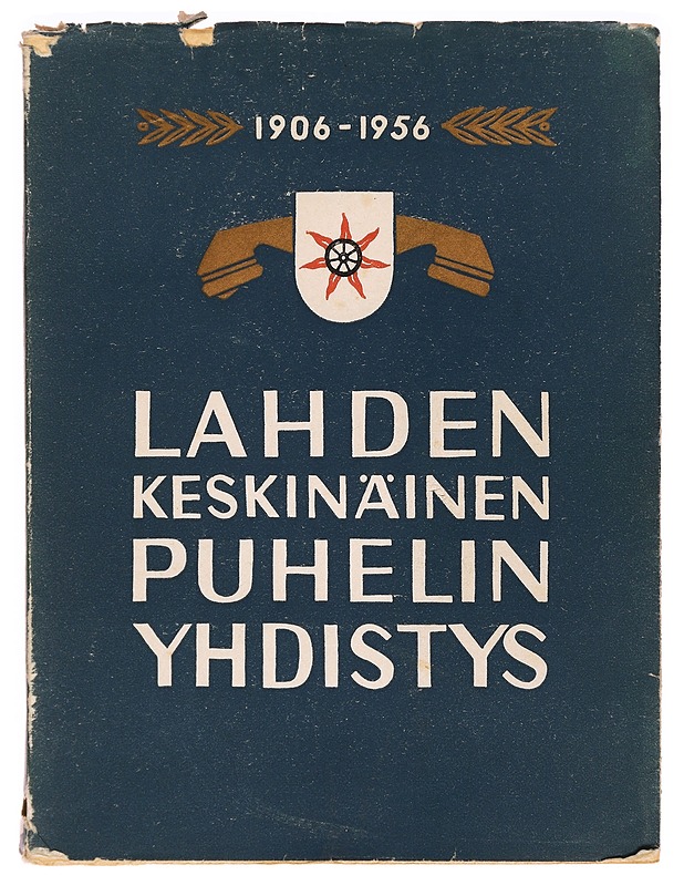 Lahden Keskinäinen Puhelinyhdistys 1906-1956 - Jalmari Niemi - Historiakirjat - 10105284865 - 0