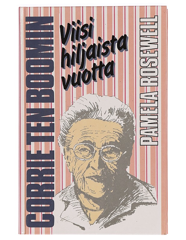 CORRIE TEN BOOMIN VIISI HILJAISTA VUOTTA - PAMELA ROSEWELL - Elämäkerrat ja muistelmat - 10105284897 - 0