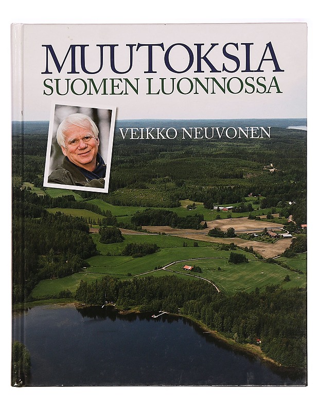 Muutoksia Suomen luonnossa - Veikko M. Neuvonen - Tietokirjat ja oppaat - 10105285103 - 0
