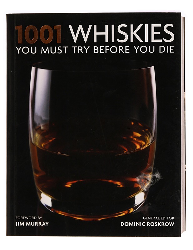 1001 whiskies you must try before you die - Dominic Rosknow - Ruokakirjat - 10105285396 - 0