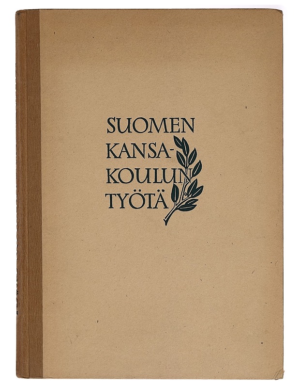 Suomen kansakoulun työtä sanoin ja kuvin - L. Arvi P. Poijärvi - Harrastekirjat - 10105285428 - 0