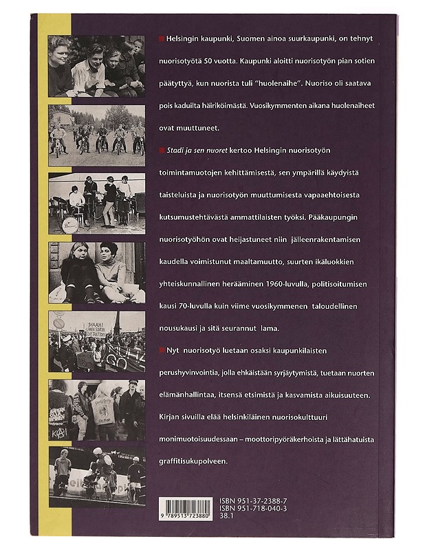Stadi ja sen nuoret : nuorisotyötä Helsingissä 1948-1997 - Kirsi Ilves - Tietokirjat - 10105285458 - 1