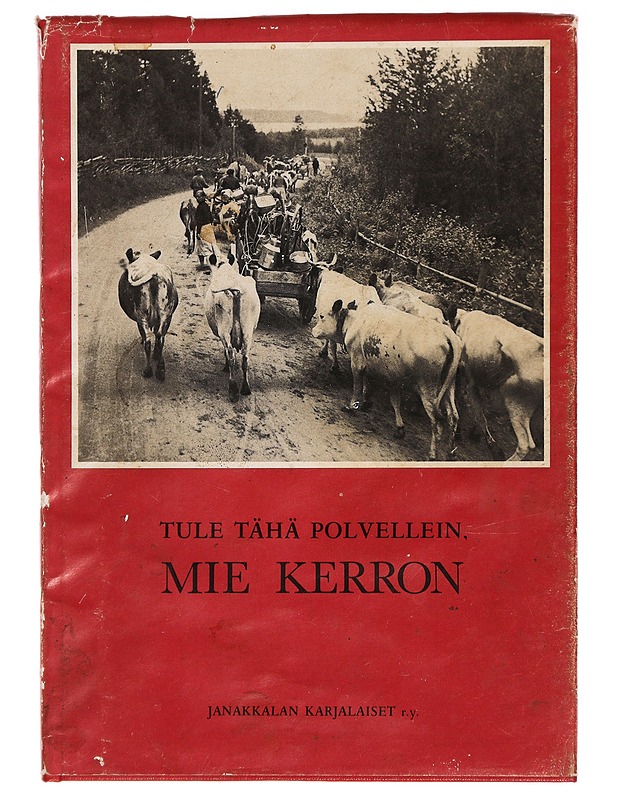Tule tähä polvellein, mie kerron - Aarre Piitulainen - Historiakirjat - 10105285805 - 0