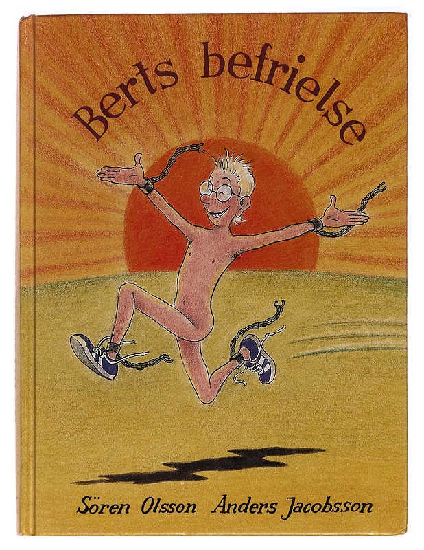 Berts befrielse - Sören Olsson - Lastenkirjat - 10105285904 - 0