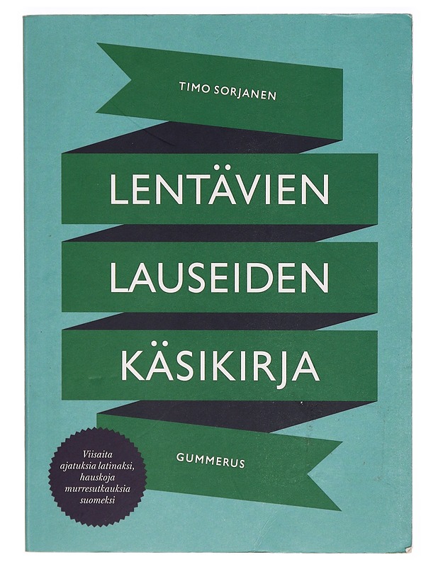 Lentävien lauseiden käsikirja - Timo Sorjanen - Tietokirjat ja oppaat - 10105285990 - 0
