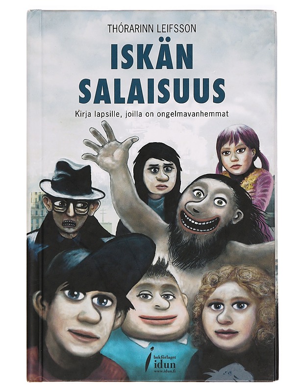 Iskän salaisuus : kirja lapsille, joilla on ongelmavanhemmat - Thórarinn Leifsson - Lastenkirjat - 10105286025 - 0