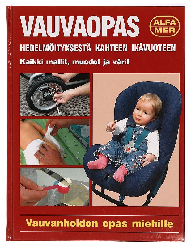 Vauvaopas : hedelmöityksestä kahteen ikävuoteen ; kaikki mallit, muodot, värit ; vauvanhoidon opas miehille - Ian Banks - Kirja lahjaksi - 10105286038 - 0