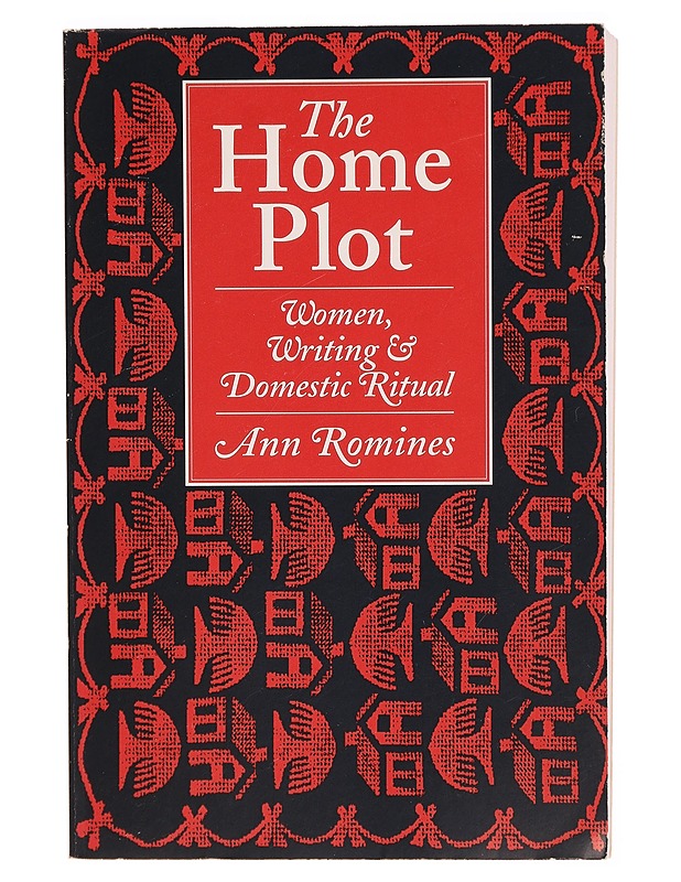 The home plot : women, writing & domestic ritual - Ann Romines - Tietokirjat ja oppaat - 10105287386 - 0