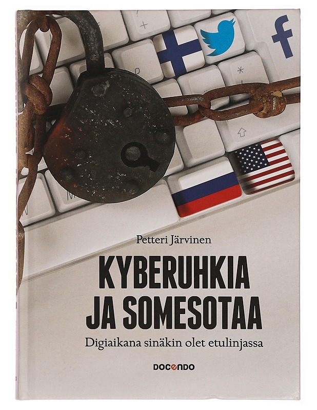Kyberuhkia ja somesotaa - Petteri Järvinen - Tietokirjat ja oppaat - 10105287389 - 0
