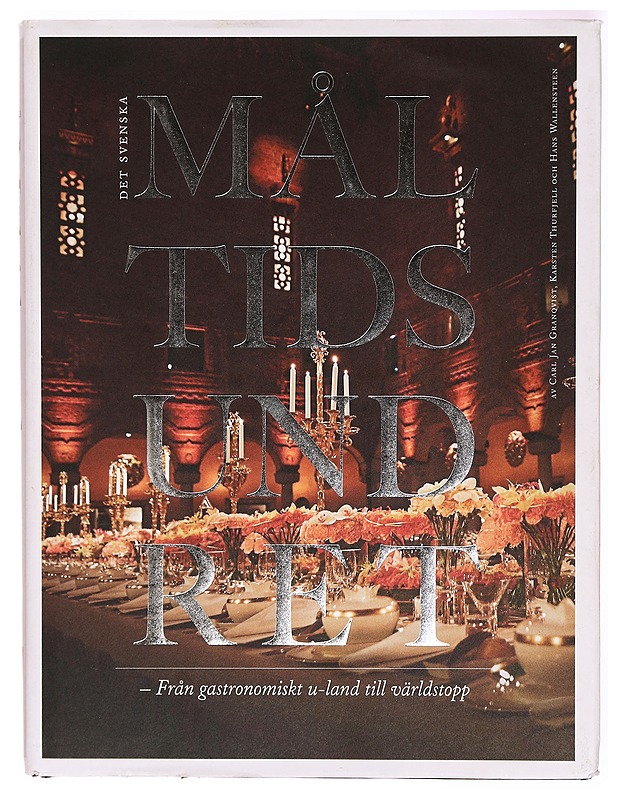 Det svenska måltidsundret - Från gastronmiskt u-land till världstopp - Carl Jan Granqvist - Tietokirjat - 10105287588 - 0