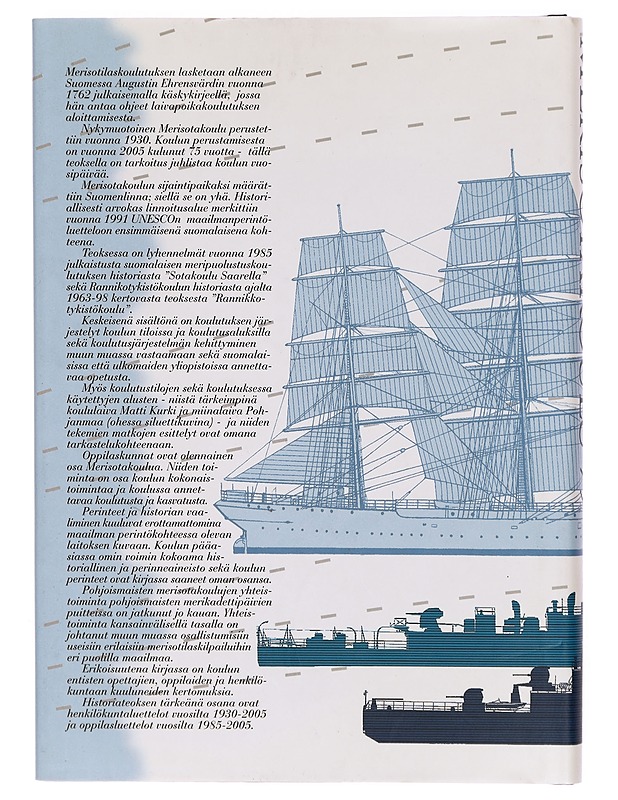 Merisotakoulu 1930-2005 : laivapoikakoulutuksesta korkeakouluopetukseen maailmanperintökohteessa - Visa Auvinen - Historiakirjat - 10105287666 - 1