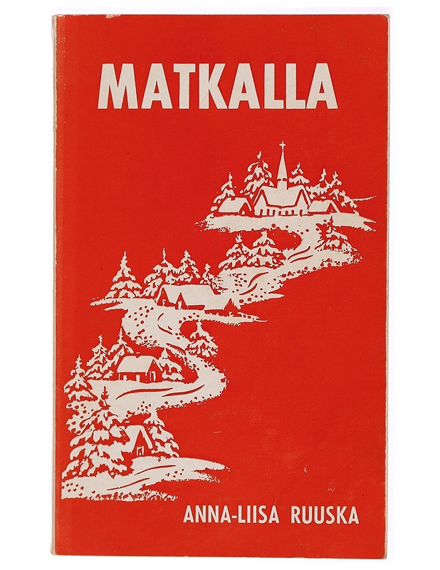Matkalla - Anna-Liisa Ruuska - Romaanit ja novellit - 10105287888 - 0