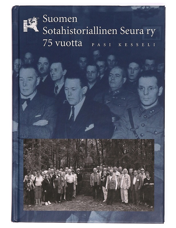Suomen Sotahistoriallinen Seura ry 75-vuotta - Pasi Kesseli - Historiakirjat - 10105287909 - 0