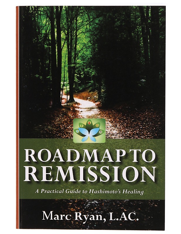 Roadmap to remission:A practical guide to hashimoto's healing - Marc Ryan - Hyvinvointikirjat - 10105288277 - 0