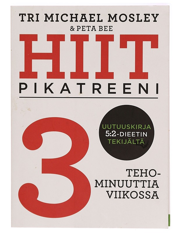 HIIT : pikatreeni - Michael Mosley - Tietokirjat - 10105288381 - 0