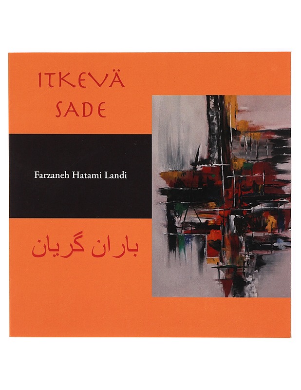 Itkevä sade =  Baran geryan - Farzaneh Hatami Landi - Runot ja näytelmät - 10105288383 - 0