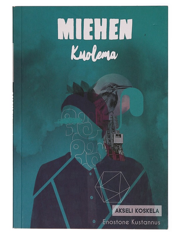 Miehen kuolema - Akseli Koskela - Runot ja näytelmät - 10105288420 - 0
