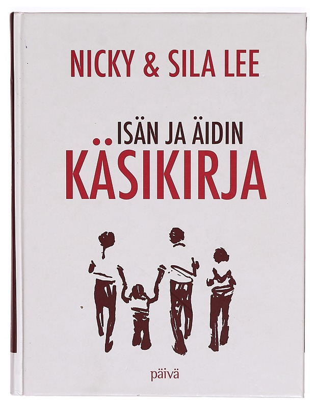 Isän ja äidin käsikirja - Nicky Lee - Tietokirjat ja oppaat - 10105288509 - 0