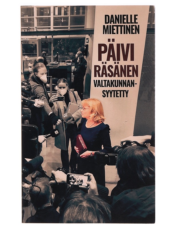 Päivi Räsänen, valtakunnansyytetty - Danielle Miettinen - Tietokirjat ja oppaat - 10105288584 - 0