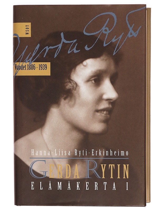 Gerda Rytin elämäkerta. 1 - Hanna-Liisa Ryti-Erkinheimo - Elämäkerrat ja muistelmat - 10105288613 - 0