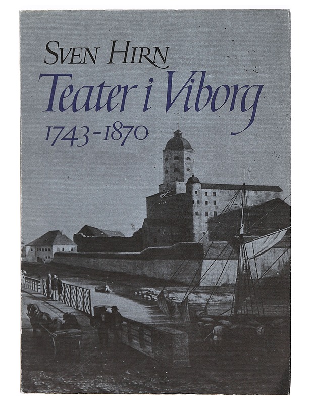 Teater i Viborg 1743-1870 - Sven Hirn - Historiakirjat - 10105288658 - 0