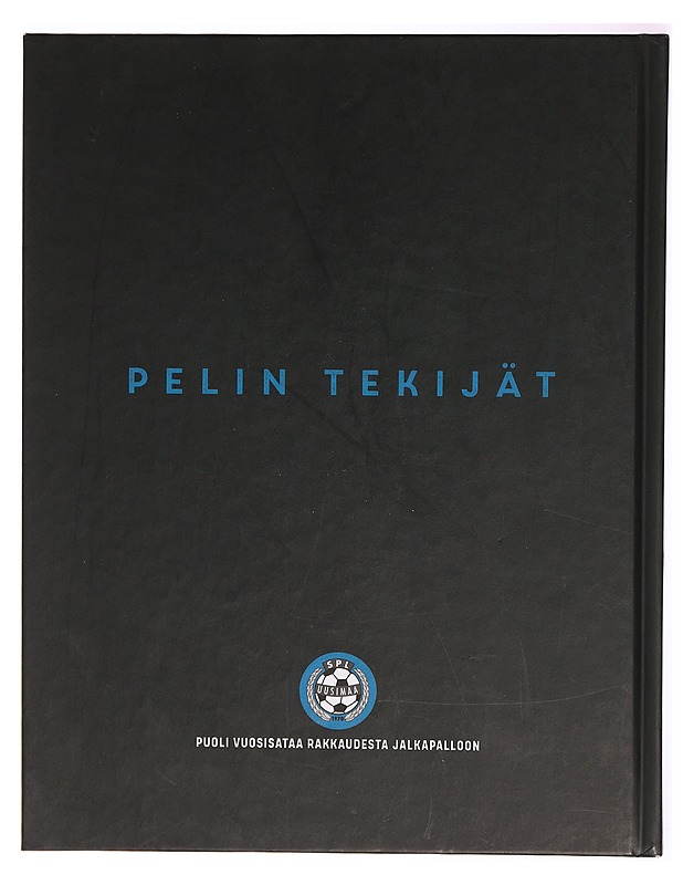 Pelin tekijät : puoli vuosisataa rakkaudesta jalkapalloon - Mauri Forsblom - Tietokirjat ja oppaat - 10105288674 - 1