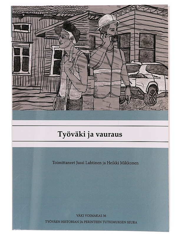 Työväki ja vauraus - Jussi Lahtinen - Tietokirjat ja oppaat - 10105288689 - 0