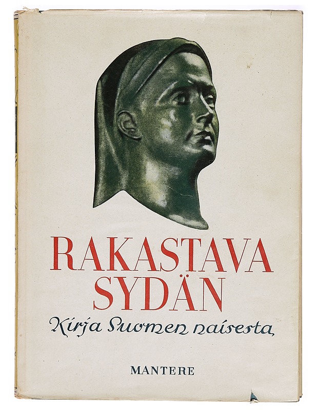 Rakastava sydän : Kirja Suomen naisesta - Anna Kaari - Tietokirjat ja oppaat - 10105288752 - 0