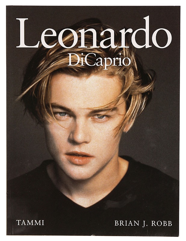 Leonardo DiCaprio - Brian J. Robb - Elämäkerrat ja muistelmat - 10105288793 - 0
