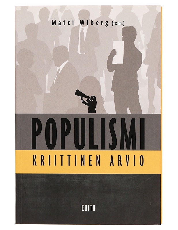 Populismi : kriittinen arvio - Matti Wiberg - Tietokirjat ja oppaat - 10105288852 - 0