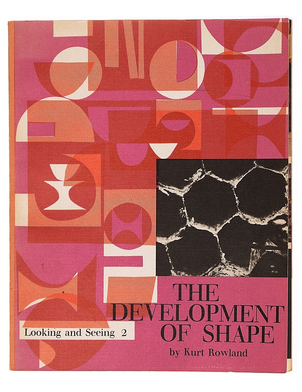 Looking and seeing. 2, The development of shape - Kurt Rowland - Tietokirjat ja oppaat - 10105288876 - 0