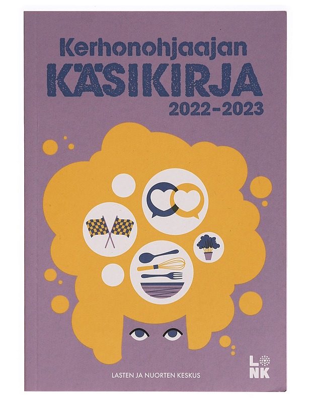 Kerhonohjaajan käsikirja 2022-2023 - Julia Sudvik - Tietokirjat ja oppaat - 10105289058 - 0